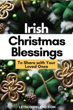 Celtic knot shamed shamrock decorations in a Christmas Wreath. The Text invites people to discover Irish Christmas Blessings for their loved ones. Irish Blessing Quotes, Beautiful Christmas Quotes, Irish Prayer, Irish Wedding Traditions, Celtic Christmas, Irish Words, Irish Theme, Irish Blessings