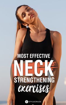 a woman wearing a black tank top with the words, most effective neck stretching exercises