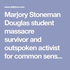 Marjory Stoneman Douglas student massacre survivor and outspoken activist for common sense gun laws and the good of America just turned 18–and he’s going to the polls.           The first reply/comment to David’s tweet was from and ugly-hearted hater. The... Marjory Stoneman Douglas, Divorce Lawyers