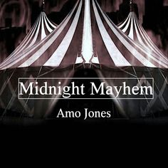 a circus tent with the words midnight mayhem on it and an image of a man standing in