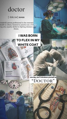 a collage of medical images with doctors and text that reads, i was born to flex in my white coat