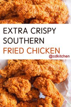 fried chicken on a plate with text overlay that reads extra crispy southern fried chicken