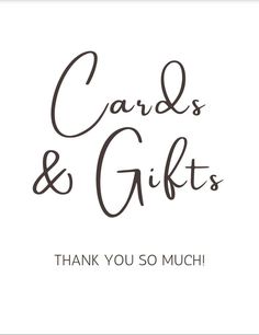 the words cards and gifts thank you so much are in black ink on a white background