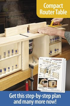 a man is working with woodworking tools in his workbench and the text, compact router table get this step - by - by - step plan and many more now