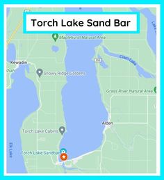 a map with the words torch lake sand bar on it