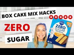 a woman holding up a box of cake mix and the words zero sugar in front of her