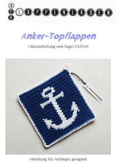 an anchor is on top of a blue and white crocheted square with the words,