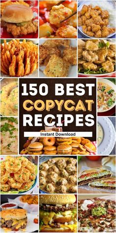 the cover of 150 best copycat recipes instant downloaded cookbook, with pictures of different foods