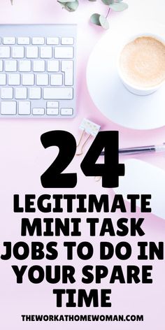 a desk with a keyboard, mouse and coffee on it that says 24 legitimate mint task jobs to do in your spare time