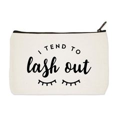 I Tend To Lash Out - Canvas Zip Pouch Funny Makeup Bag, Diy Makeup Bag, Canvas Bag Design, Cute Makeup Bags, Bag Quotes, Personalized Makeup Bags, Canvas Makeup Bag, Make Up Bags, Cricut Craft Room