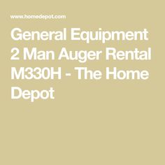 the general equipment 2 man anger rental m380h - the home depot logo