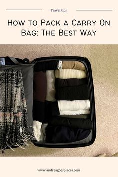 an open suitcase with clothes in it and the words how to pack a carry on bag the best way