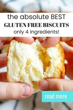 someone holding a half eaten biscuit with the text, the absolute best gluten free biscuits only 4 ingredients read more