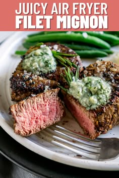 juicy air fryer filet migon on a plate with green beans