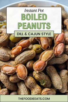 an image of boiled peanuts in a bowl with the title instant pot boiled peanuts dill and cajun style