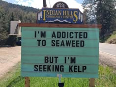 a sign that says i'm added to seaweed but i'm seeking help