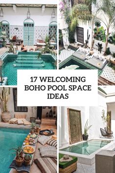 an outdoor swimming pool with lots of seating around it and the words welcoming boho pool space ideas