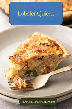 a close up of a slice of quiche on a plate with the title lobster quiche