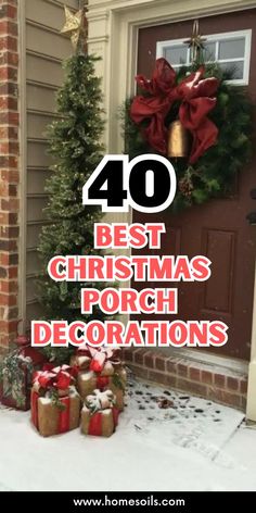 christmas porch decorations with the words 40 best christmas porch decorations