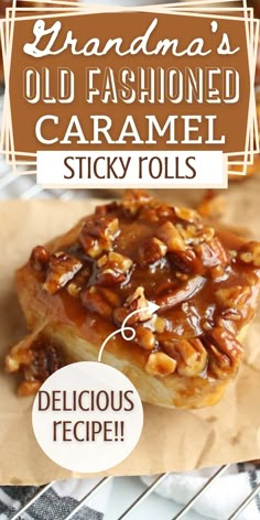 Closeup of caramel sticky bun on brown paper. German Sticky Buns, Caramel Nut Cinnamon Rolls, Carmel Sticky Buns Recipe, Cinnamon Rolls With Nuts Pecans, Sticky Rolls Caramel, Pecan Sweet Rolls, Sweet Rolls Recipe Sticky Buns, Homemade Sticky Buns Recipes, Small Batch Sticky Buns