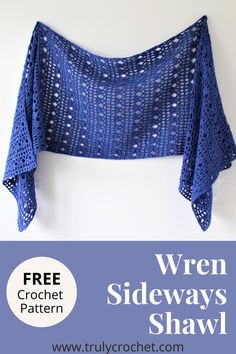 the free crochet shawl pattern is shown with text that reads, when sidewayss shawl