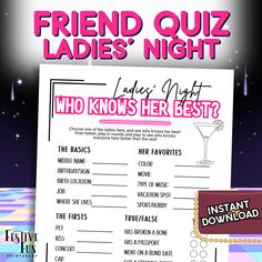 a poster with the words, friend quiz ladies'night who knows her best?