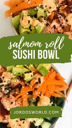 salmon roll sushi bowl with carrots and cucumbers