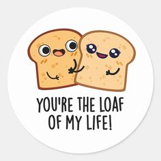 You're The Loaf Of My Life Funny Bread Puns features a cute couple of bread slicesPerfect pun gift for family and friends who love cute food bread puns. Love Puns For Him, Pun Drawings, Sandwich Puns, Breakfast Puns, Bread Puns, Bad Pick Up Lines