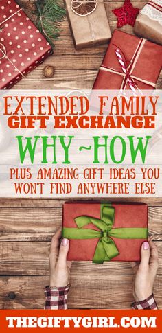 someone holding a present with the text extended family gift exchange why - how? plus amazing gift ideas you won't find anywhere else