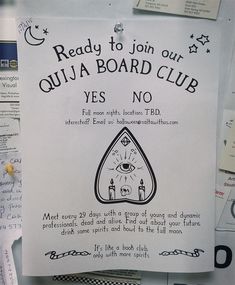 a sign posted on the side of a wall that says, ready to join our quija board club yes no