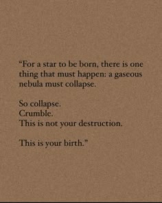 a brown background with the words for a star to be born, there is one thing that must happen a gaseous