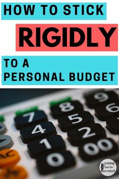 a calculator with the words how to stick rigdy to a personal budget