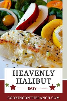 this is an image of a plate of food with the title heavenly halibut