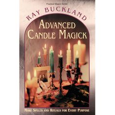 the book cover for advanced candle magic by ray buckland, featuring candles and pictures