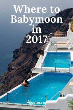 a woman swimming in a pool with the words where to babymoon in 2017