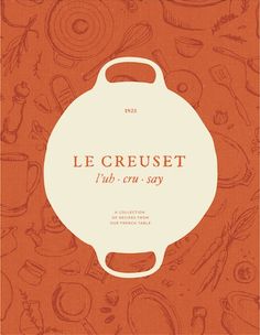 the le creuset cookbook is shown in three different colors and sizes, including orange