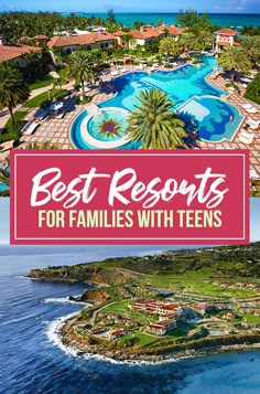 the best resort for families with teens