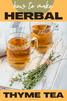 Home Remedy For Congestion, Thyme Tea Recipe, Thyme Tea Benefits, Tea For Cough, Thyme Tea, Tea For Colds, Herbal Teas Recipes, Tea Health Benefits, Cold Sores Remedies