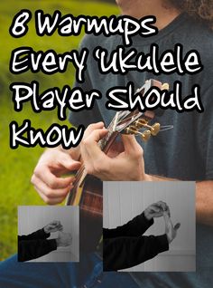 a man playing an acoustic guitar with the words 8 warmups every ukulele player should know