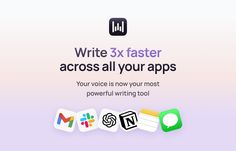 an advertisement with the words write 3x faster across all your apps, and several icons