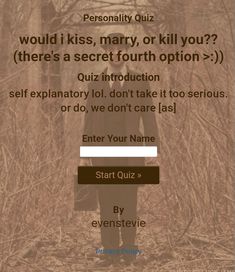 a person standing in the woods with an email message on it that reads, would i kiss, mary, or kill you? there's a secret fourth option - quiz