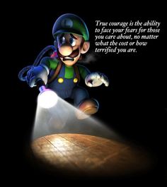 an image of mario in the dark with a light coming from his hand and saying true courage is the ability to force your hearts for those who you care about not matter