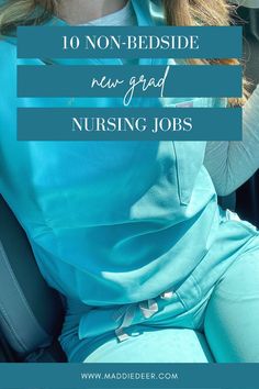 a woman sitting in the back seat of a car with text overlay reading 10 non - bedside new grad nursing jobs