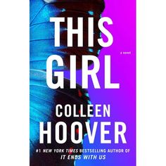 the cover of this girl by collie hoover, with a blue butterfly on it