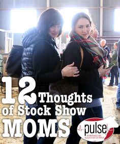 two women standing next to each other with the words 12 thoughts of stock show moms