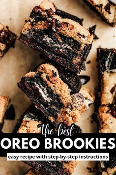 oreo cookies stacked on top of each other with text overlay that reads the best oreo brookes easy recipe with step - by - step instructions