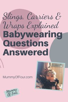 a baby wearing a black dress with the words, slings carriers & wraps explaining babywear questions answered