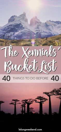 the cover of the book, the xenas bucket list 40 things to do before 40