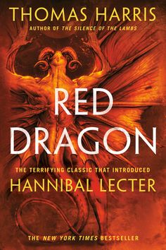 Red Dragon Hannibal Rising, Hannibal Lecter Series, Thomas Harris, Blockbuster Film, The Tooth Fairy, Will Graham, Hannibal Lecter, Writing Career