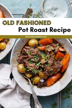 old fashioned pot roast recipe with carrots, potatoes and meat in a white bowl